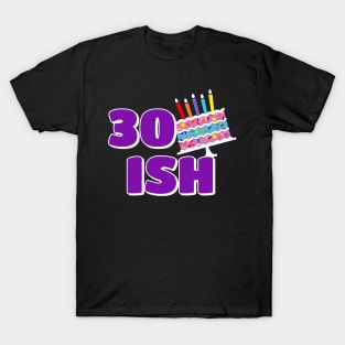 HAPPY Birthday Turning 30TH Birthday Ideas T-Shirt